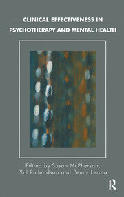 Clinical Effectiveness in Psychotherapy and Mental Health: Strategies and Resources for the Effective Clinical Governance book cover
