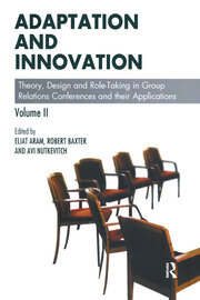Adaptation and Innovation: Theory, Design and Role-Taking in Group Relations Conferences and their Applications book cover