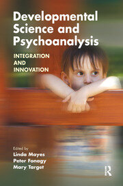 Developmental Science and Psychoanalysis: Integration and Innovation book cover