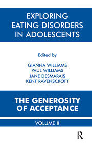 Exploring Eating Disorders in Adolescents: The Generosity of Acceptance book cover