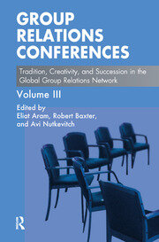 Group Relations Conferences: Tradition, Creativity, and Succession in the Global Group Relations Network book cover