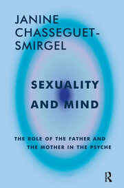 Sexuality and Mind: The Role of the Father and Mother in the Psyche book cover