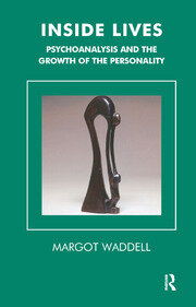 Inside Lives: Psychoanalysis and the Growth of the Personality book cover