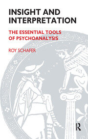 Insight and Interpretation: The Essential Tools of Psychoanalysis book cover