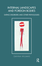 Internal Landscapes and Foreign Bodies: Eating Disorders and Other Pathologies book cover