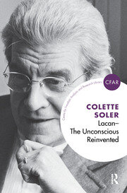 Lacan - The Unconscious Reinvented: The Unconscious Reinvented book cover