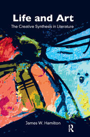 Life and Art: The Creative Synthesis in Literature book cover