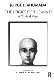Logics of the Mind: A Clinical View book cover
