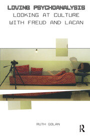 Loving Psychoanalysis: Looking at Culture with Freud and Lacan book cover