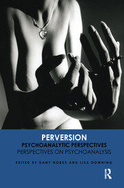 Perversion: Psychoanalytic Perspectives/Perspectives on Psychoanalysis book cover