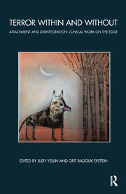 Terror Within and Without: Attachment and Disintegration: Clinical Work on the Edge book cover