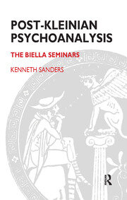 Post-Kleinian Psychoanalysis: The Biella Seminars book cover