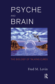 Psyche and Brain: The Biology of Talking Cures book cover
