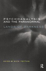 Psychoanalysis and the Paranormal: Lands of Darkness book cover