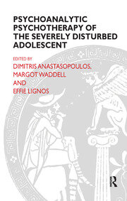 Psychoanalytic Psychotherapy of the Severely Disturbed Adolescent book cover