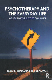 Psychotherapy and the Everyday Life: A Guide for the Puzzled Consumer book cover