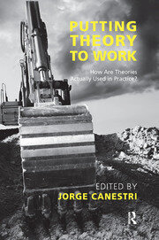 Putting Theory to Work: How are Theories Actually Used in Practice? book cover
