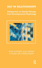 Self in Relationships: Perspectives on Family Therapy from Developmental Psychology book cover
