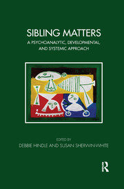 Sibling Matters: A Psychoanalytic, Developmental, and Systemic Approach book cover