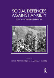 Social Defences Against Anxiety: Explorations in a Paradigm book cover