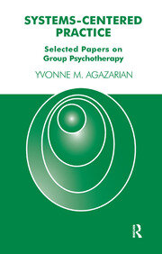 Systems-Centered Practice: Selected Papers on Group Psychotherapy book cover