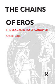 The Chains of Eros: The Sexual in Psychoanalysis book cover