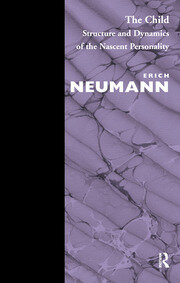 The Child: Structure and Dynamics of the Nascent Personality book cover