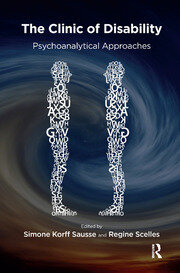 The Clinic of Disability: Psychoanalytical Approaches book cover