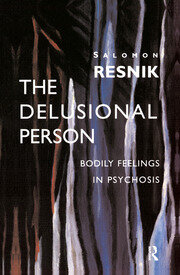 The Delusional Person: Bodily Feelings in Psychosis book cover