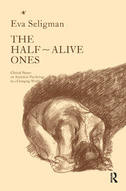 The Half-Alive Ones: Clinical Papers on Analytical Psychology in a Changing World book cover