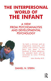The Interpersonal World of the Infant: A View from Psychoanalysis and Developmental Psychology book cover