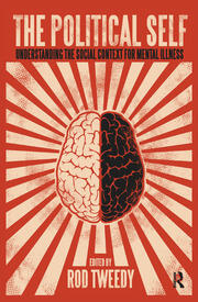 The Political Self: Understanding the Social Context for Mental Illness book cover
