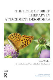 The Role of Brief Therapy in Attachment Disorders book cover