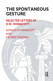 The Spontaneous Gesture: Selected Letters of D.W. Winnicott book cover
