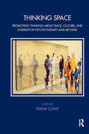 Thinking Space: Promoting Thinking About Race, Culture and Diversity in Psychotherapy and Beyond book cover