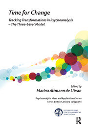 Time for Change: Tracking Transformations in Psychoanalysis - The Three-Level Model book cover