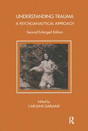 Understanding Trauma: A Psychoanalytical Approach book cover