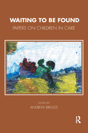 Waiting To Be Found: Papers on Children in Care book cover