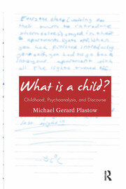 What is a Child?: Childhood, Psychoanalysis, and Discourse book cover