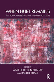 When Hurt Remains: Relational Perspectives on Therapeutic Failure book cover