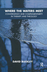 Where the Waters Meet: Convergence and Complementarity in Therapy and Theology book cover