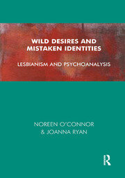 Wild Desires and Mistaken Identities: Lesbianism and Psychoanalysis book cover