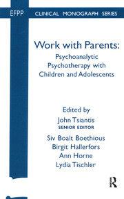 Work with Parents: Psychoanalytic Psychotherapy with Children and Adolescents book cover