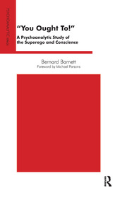 You Ought To!: A Psychoanalytic Study of the Superego and Conscience book cover