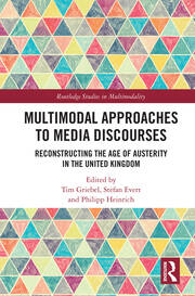 Multimodal Approaches to Media Discourses: Reconstructing the Age of Austerity in the United Kingdom book cover