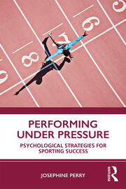 Performing Under Pressure: Psychological Strategies for Sporting Success book cover