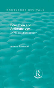 Education and Anthropology: An Annotated Bibliography book cover