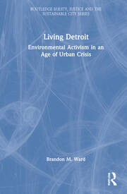 Living Detroit: Environmental Activism in an Age of Urban Crisis book cover