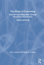 The Heart of Counseling: Practical Counseling Skills Through Therapeutic Relationships, 3rd ed book cover