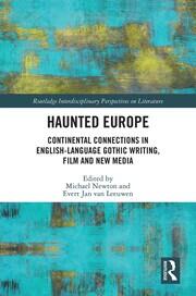 Haunted Europe: Continental Connections in English-Language Gothic Writing, Film and New Media book cover